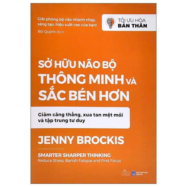 Sách Tối Ưu Hóa Bản Thân - Sở Hữu Não Bộ Thông Minh Và Sắc Bén Hơn - Jenny Brockis