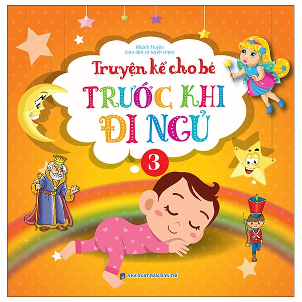 Sách Truyện Kể Cho Bé Trước Khi Đi Ngủ - Quyển 3 - Khánh Huyền