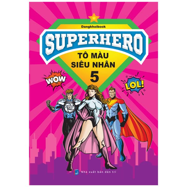 Sách Superhero - Tô Màu Siêu Nhân 5 - Dangkhoibook