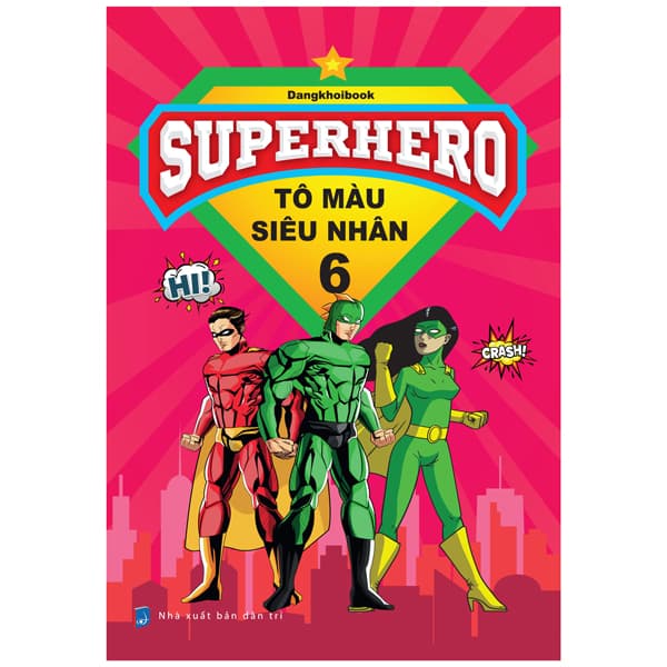 Sách Superhero - Tô Màu Siêu Nhân 6 - Dangkhoibook