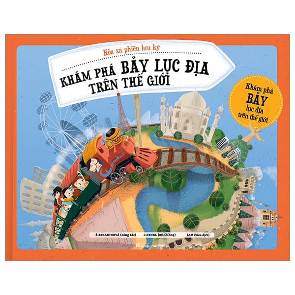 Sách Hỏa Xa Phiêu Lưu Ký - Khám Phám Bảy Lục Địa Trên Thế Giới - B� - Štěpánka Sekaninová