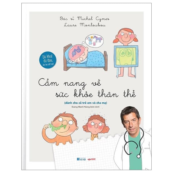 Sách Dù Khỏe Dù Đau, Làu Làu Biết Tuốt - Cẩm Nang Về Sức Khỏe Thân - BS Michel Cymes