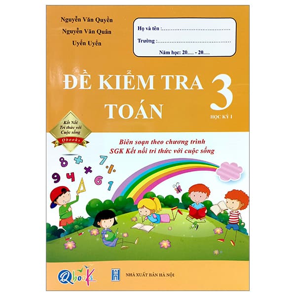 Sách Đề Kiểm Tra Toán 3 - Học Kì 1 (Kết Nối) (2022) - Nguyễn Văn Quyền