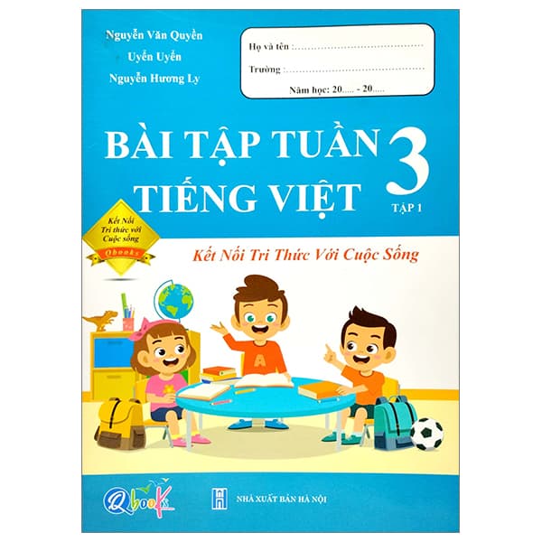 Sách Bài Tập Tuần Tiếng Việt 3 - Tập 1 (Kết Nối) (2022) - Nguyễn Văn Quyền
