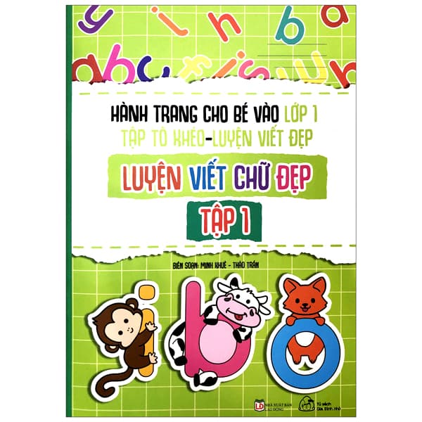 Sách Hành Trang Cho Bé Vào Lớp 1 - Tập Tô Khéo - Luyện Viết Đẹp: Luy� - Minh Khuê
