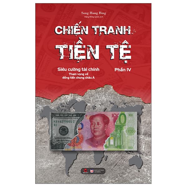 Sách Chiến Tranh Tiền Tệ Phần IV: Siêu Cường Về Tài Chính - Tham Vọn - Song Hong Bing