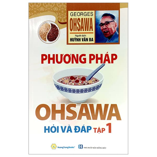 Sách Phương Pháp Ohsawa Hỏi Và Đáp - Tập 1 (Tái Bản 2022) - Georges Ohsawa