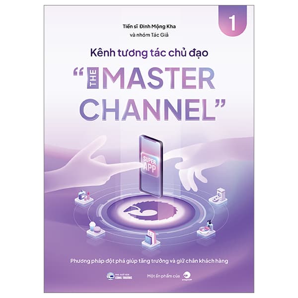 Sách Kênh Tương Tác Chủ Đạo - The Master Channel - TS Đinh Mộng Kha