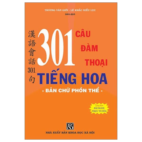 Sách 301 Câu Đàm Thoại Tiếng Hoa - Bản Chữ Phồn Thể - Trương Văn Giới