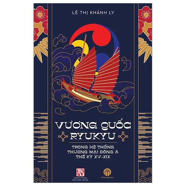 Sách Vương Quốc Ryukyu Trong Hệ Thống Thương Mại Đông Á Thế Kỷ XV-X - Á Đông