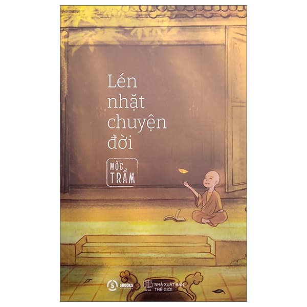 Sách Lén Nhặt Chuyện Đời - Mộc Trầm