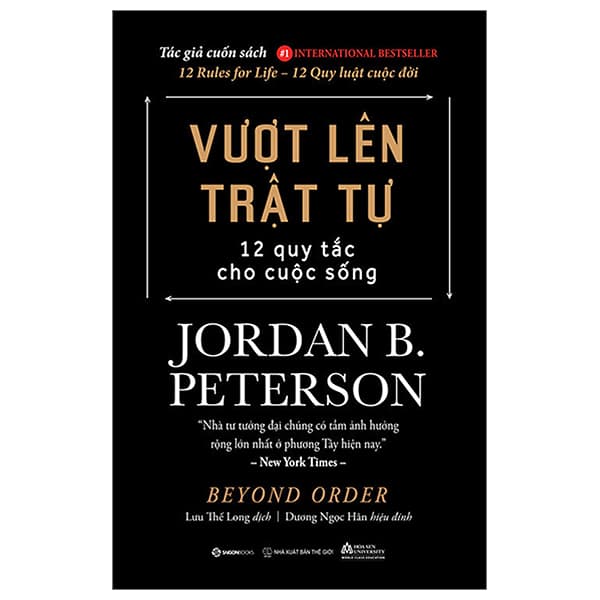 Sách Vượt Lên Trật Tự - 12 Quy Tắc Cho Cuộc Sống - Beyond Order - Jordan B. Peterson