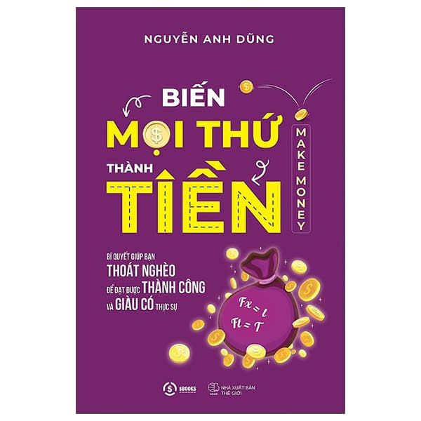 Sách Biến Mọi Thứ Thành Tiền - Make Money