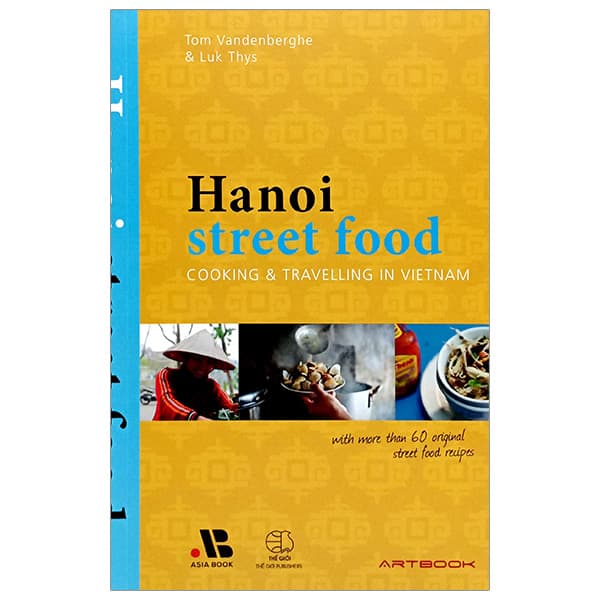 Sách Hanoi Street Food (Tái Bản 2024) - Tom Vandenberghe