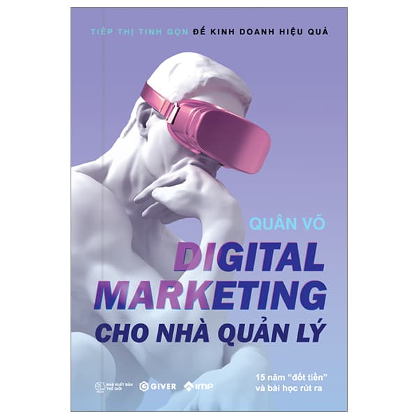 Sách Digital Marketing Cho Nhà Quản Lý - 15 Năm "Đốt Tiền" Và Bài Học R� - Lý Nam