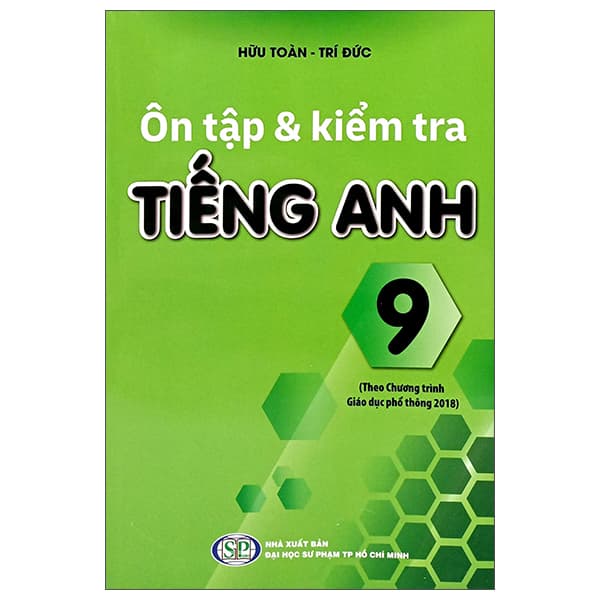 Sách Ôn Tập Và Kiểm Tra Tiếng Anh 9 (Theo Chương Trình Giáo Dục Phổ Th - Hữu Toàn