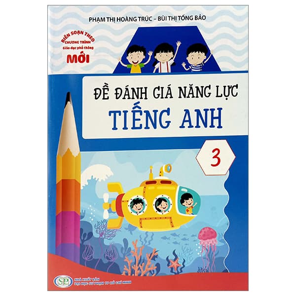 Sách Đề Đánh Giá Năng Lực Tiếng Anh 3 (Theo Chương Trình Giáo Dục Ph� - Phạm Thị Hoàng Trúc