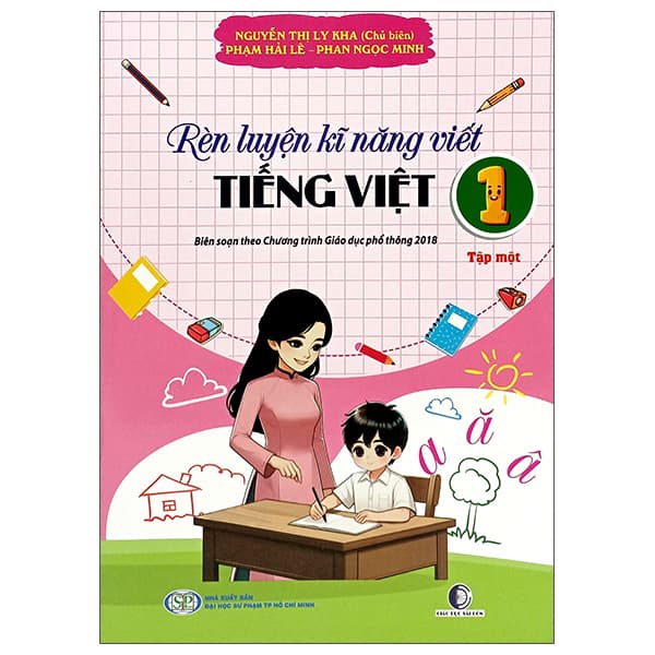 Sách Rèn Luyện Kĩ Năng Viết Tiếng Việt 1 - Tập 1 (Theo Chương Trình Gi - Nguyễn Thị Ly Kha