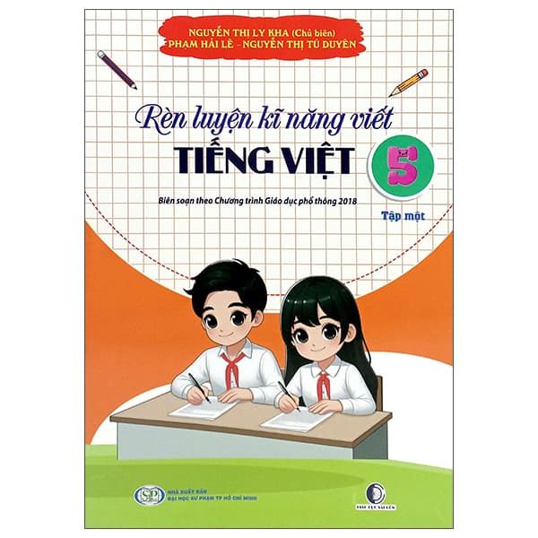 Sách Rèn Luyện Kĩ Năng Viết Tiếng Việt 5 - Tập 1 (Theo Chương Trình Gi - Nguyễn Thị Ly Kha