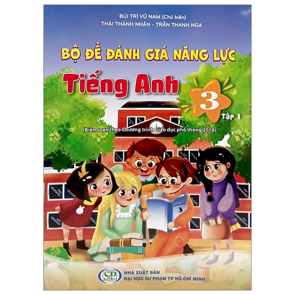 Sách Bộ Đề Đánh Giá Năng Lực Tiếng Anh 3 - Tập 1 - Bùi Trí Vũ Nam