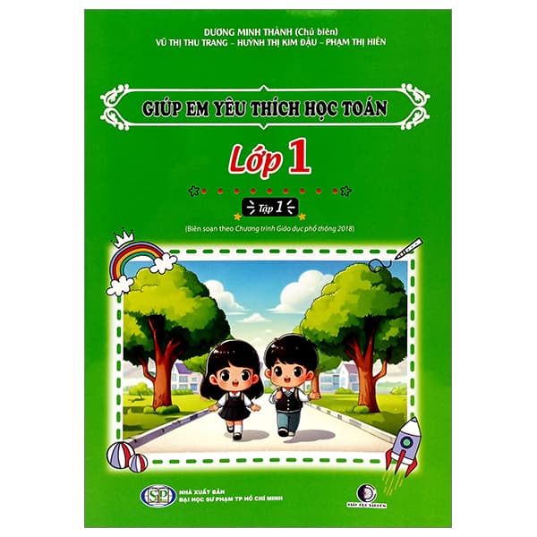 Sách Giúp Em Yêu Thích Học Toán Lớp 1 - Tập 1 (Biên Soạn Theo Chương Tr - Dương Minh Thành
