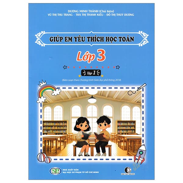 Sách Giúp Em Yêu Thích Học Toán - Lớp 3 - Tập 1 - Dương Minh Thành