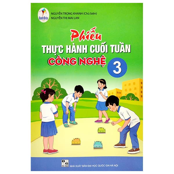 Sách Phiếu Thực Hành Cuối Tuần Công Nghệ 3 (Cánh Diều) - Nguyễn Trọng Khanh