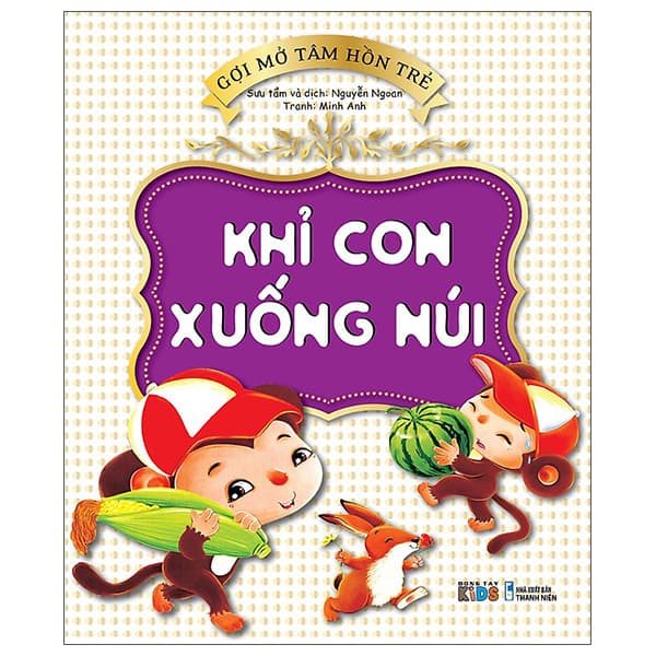 Sách Gợi Mở Tâm Hồn Trẻ - Khỉ Con Xuống Núi - Nguyễn Ngoan