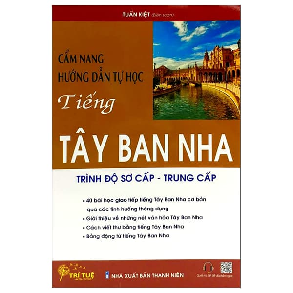 Sách Cẩm Nang Hướng Dẫn Tự Học Tiếng Tây Ban Nha Trình Độ Sơ Cấp - Tuấn Kiệt