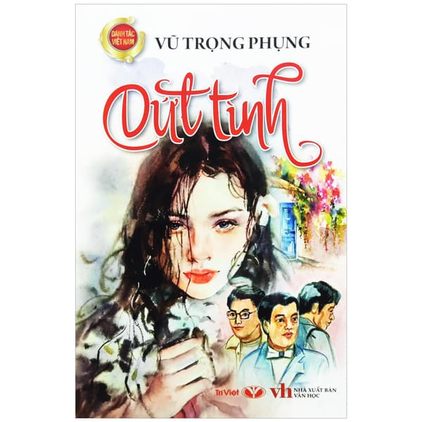 Sách Dứt Tình (Tái Bản 2022) - Vũ Trọng Phụng