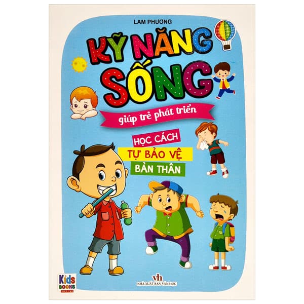 Sách Kỹ Năng Sống Giúp Trẻ Phát Triển - Học Cách Tự Bảo Vệ Bản T - Lam Phương