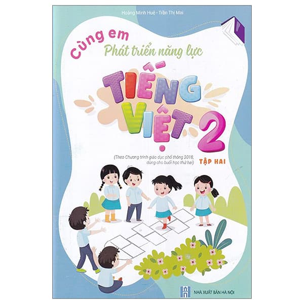Sách Cùng Em Phát Triển Năng Lực Tiếng Việt 2 - Tập 2 (Theo Chương Trì - Hoàng Minh Huệ