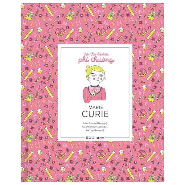 Sách Từ Nhỏ Bé Đến Phi Thường - Marie Curie - Bìa Cứng - Isabel Thomas