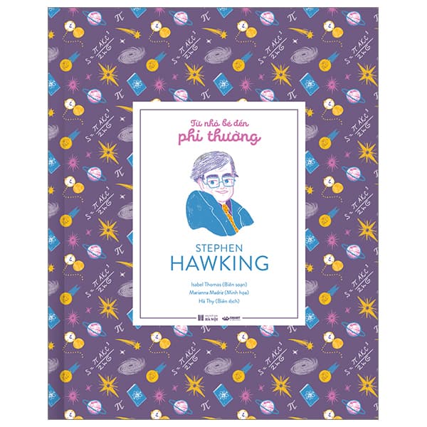 Sách Từ Nhỏ Bé Đến Phi Thường - Stephen Hawking - Bìa Cứng - Isabel Thomas
