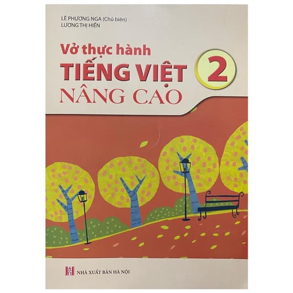 Sách Vở Thực Hành Tiếng Việt Nâng Cao 2 - Lê Phương Nga
