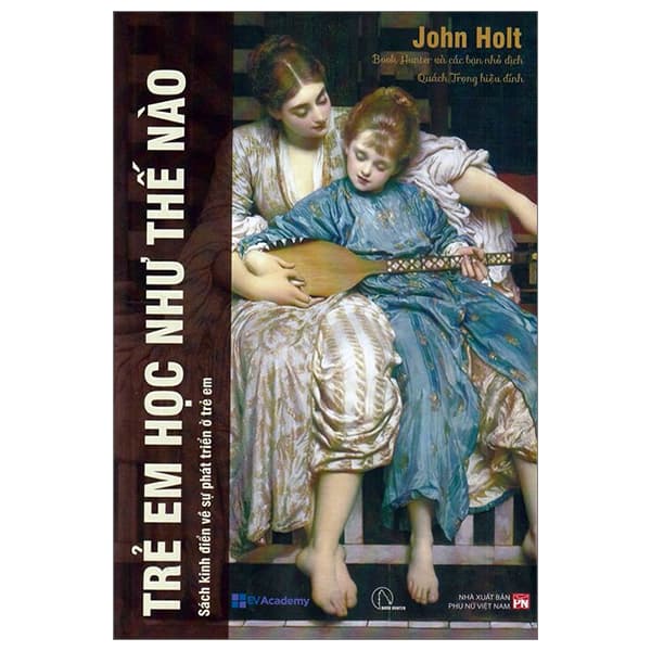 Sách Trẻ Em Học Như Thế Nào - John Holt