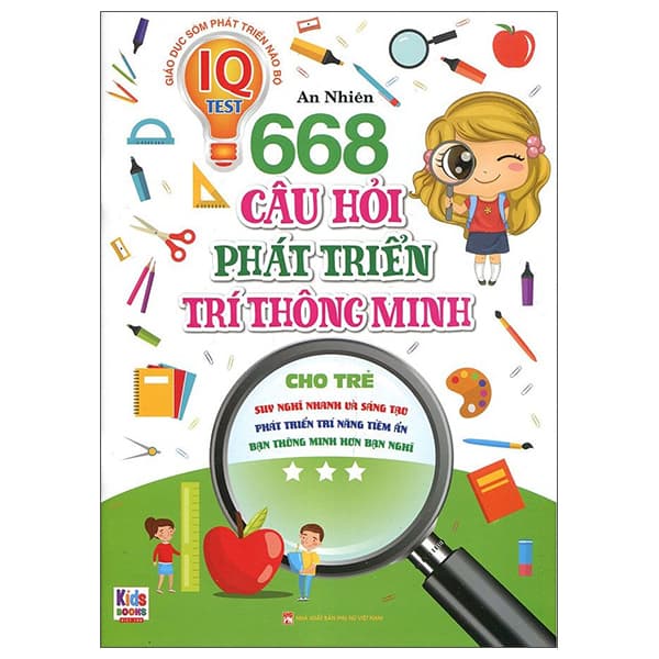 Sách 668 Câu Hỏi Phát Triển Trí Thông Minh Cho Trẻ - Tập 3 - An Nhiên