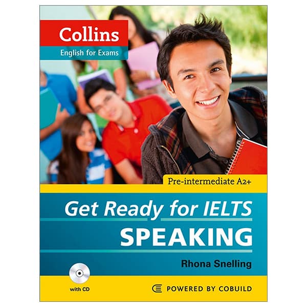 Sách Collins - Get Ready For Ielts - Speaking - Pre-Intermediate A2+ (Tái Bản 2023) - Rhona Snelling