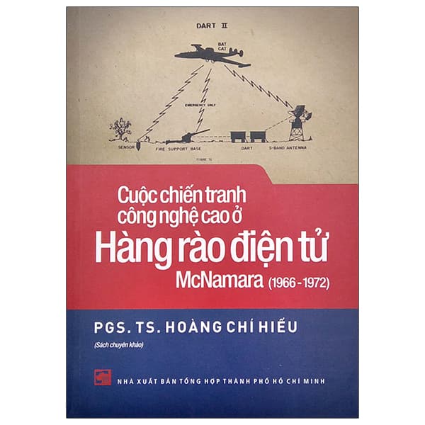 Sách Cuộc Chiến Tranh Công Nghệ Cao Ở Hàng Rào Điện Tử McNamara (1966 - TS Barbara De Angelis