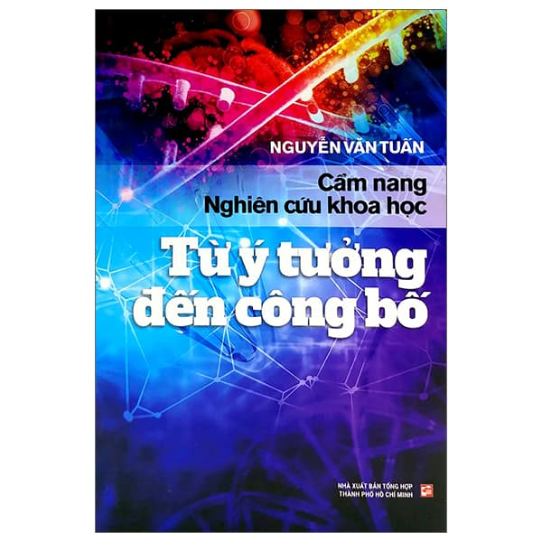 Sách Cẩm Nang Nghiên Cứu Khoa Học - Từ Ý Tưởng Đến Công Bố - Nguyễn Văn Tuấn