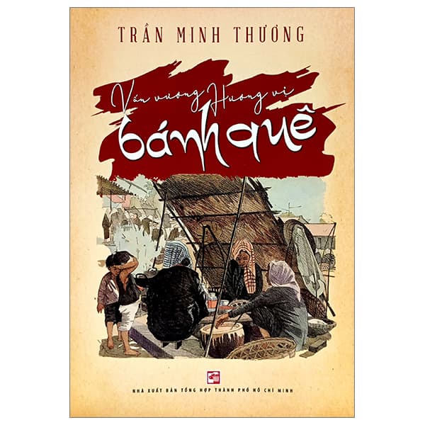 Sách Vấn Vương Hương Vị Bánh Quê - Trần Minh Hương