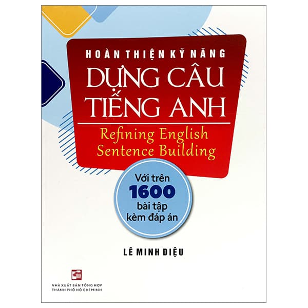 Sách Hoàn Thiện Kỹ Năng Dựng Câu Tiếng Anh - Lê Minh Diệu