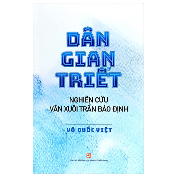 Sách Dân Gian Triết - Nghiên Cứu Văn Xuôi Trần Bảo Định - Văn Minh