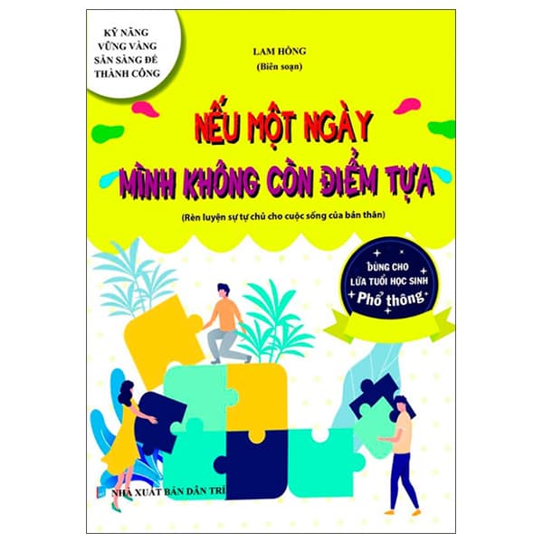 Sách Kỹ Năng Vững Vàng Sẵn Sàng Để Thành Công - Nếu Một Ngày Mình - Lam Hồng