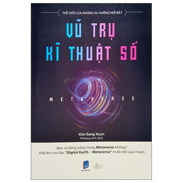 Sách Metaverse - Vũ Trụ Kĩ Thuật Số - Kim Dân