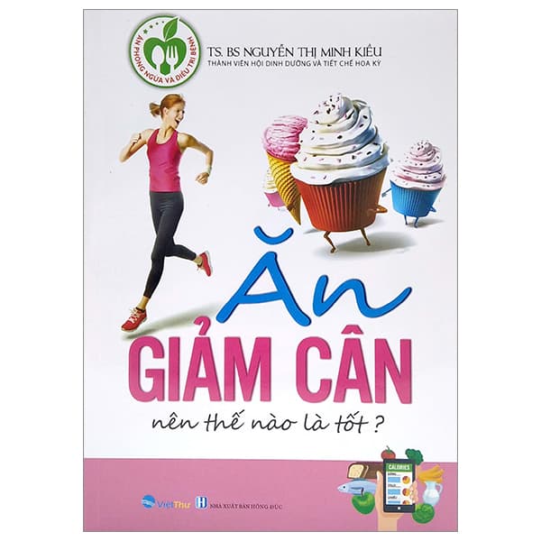 Sách Ăn Giảm Cân Nên Thế Nào Là Tốt? - Lê Thị Minh Kiều