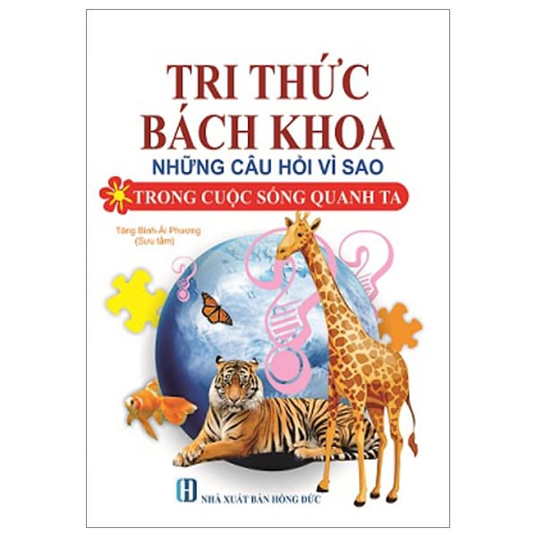 Sách Tri Thức Bách Khoa - Những Câu Hỏi Vì Sao Trong Cuộc Sống Quanh Ta - Phương Phương