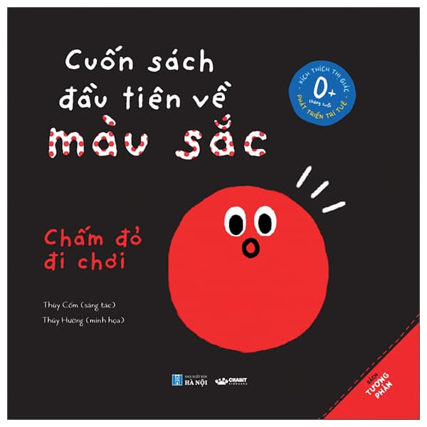 Sách Cuốn Sách Đầu Tiên Về Màu Sắc - Chấm Đỏ Đi Chơi - Thùy Cốm