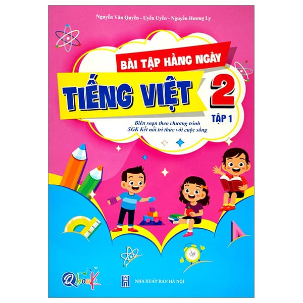 Sách Bài Tập Hằng Ngày Tiếng Việt 2 - Tập 1 (Kết Nối) (2022) - Nguyễn Văn Quyền