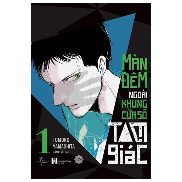 Truyện Tranh Màn Đêm Ngoài Khung Cửa Sổ Tam Giác - Tập 1 - Tomoko Yamashita